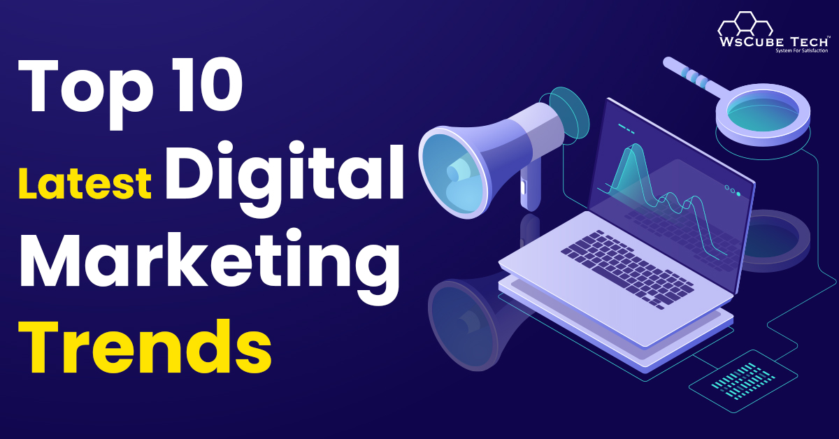 Latest Digital Marketing Trends 2024 (Top 10 Expert Predictions)