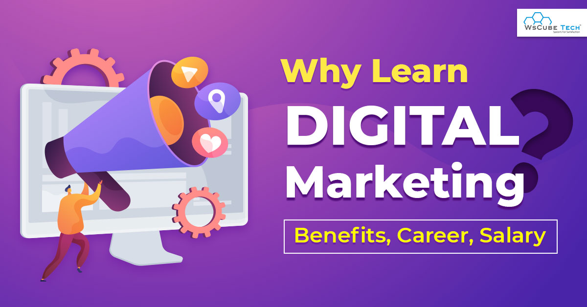 Why Learn Digital Marketing In 2024 Salary Scope Career