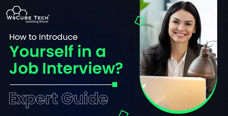 How To Introduce Yourself In A Job Interview Tips And Samples 2024 9762