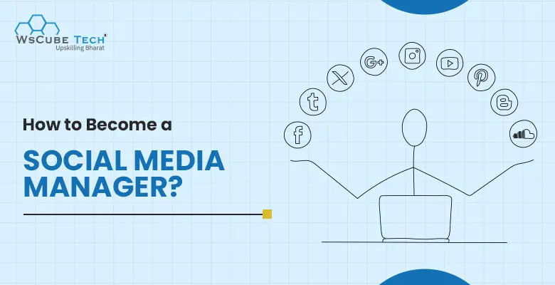 How to Become a Social Media Manager in 2024? (5 Easy Steps)
