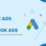 Google Ads vs. Facebook Ads: Which One to Choose?