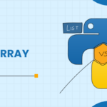 Difference Between List and Array in Python (With Example)